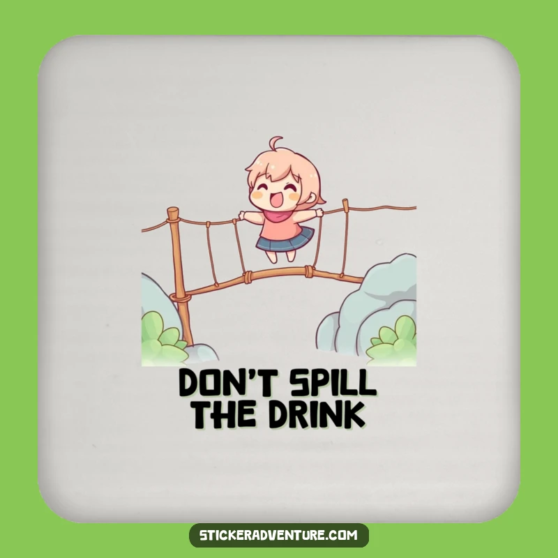 Funny Rope Bridge Crossing Coaster: Secure Your Drinks with Humor!