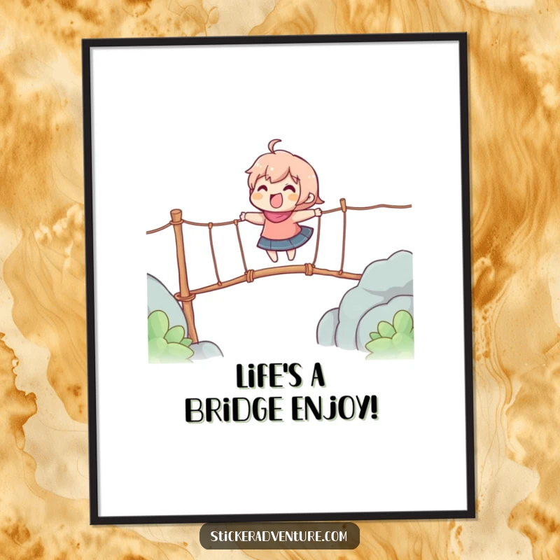 Funny Free Printable Wall Art depicting a character gleefully crossing a rickety rope bridge suspended over an imaginary abyss.