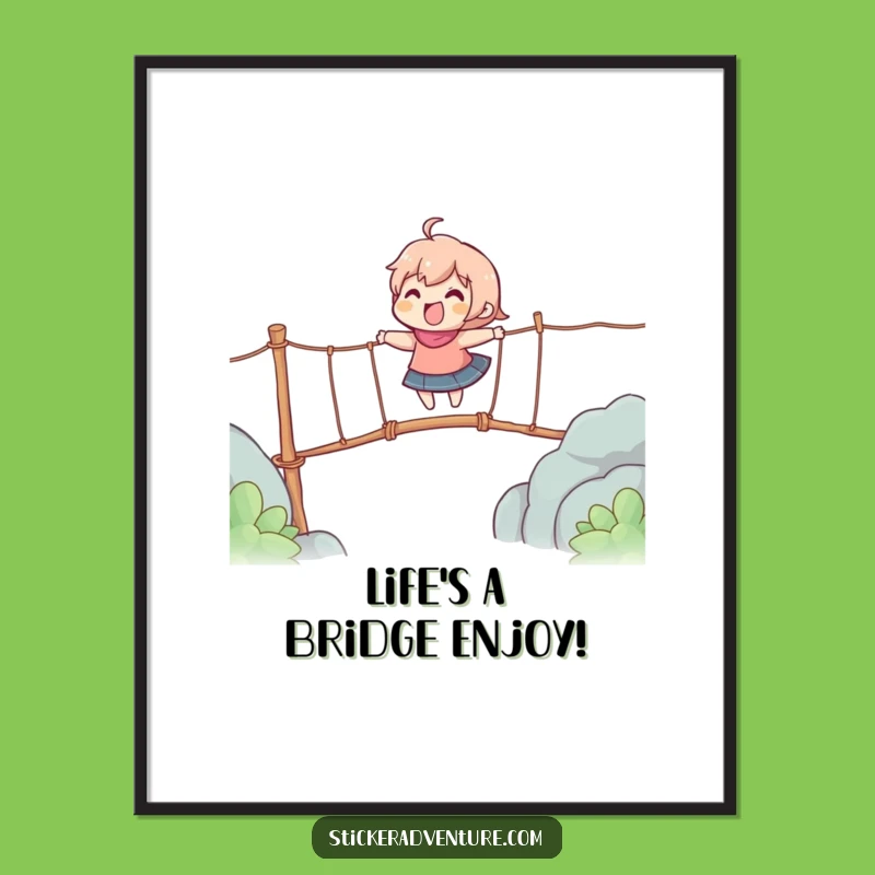 Funny Free Printable Wall Art: Wobbly Bridge Crossing, Hilarious Downloadable Decor