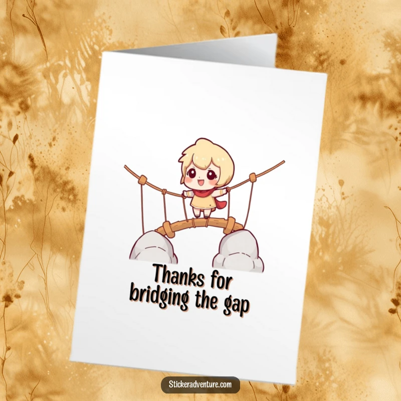 Funny Free Printable Thank You Card: Character stepping carefully on a rope bridge, thanking for help with a courageous spirit.