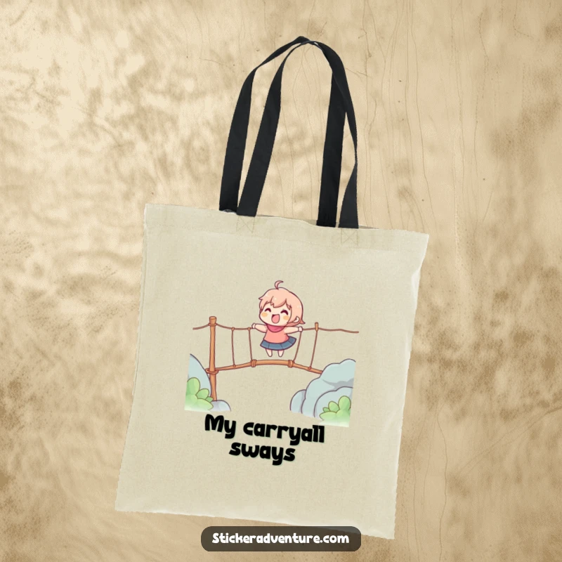 Funny tote bag depicting a character gleefully crossing a wobbly rope bridge, representing courage and a fun journey.